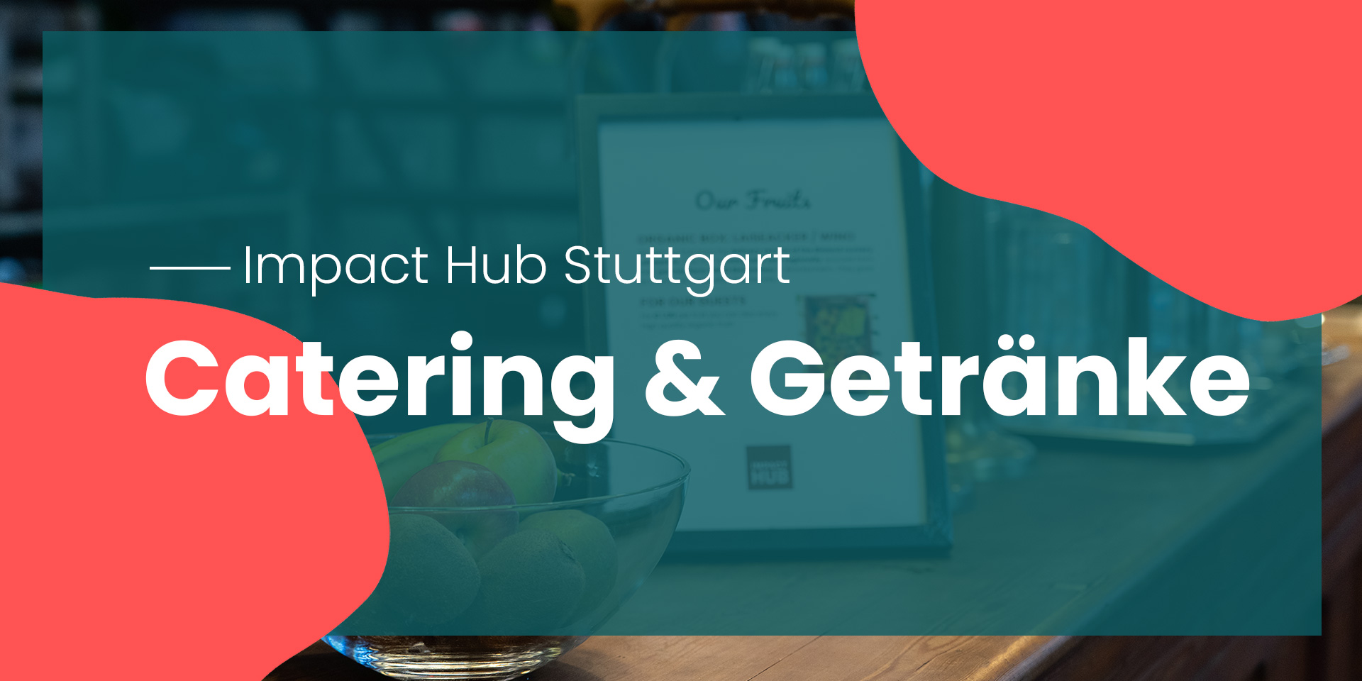 Catering-Getränke-Impact-Hub-Stuttgart