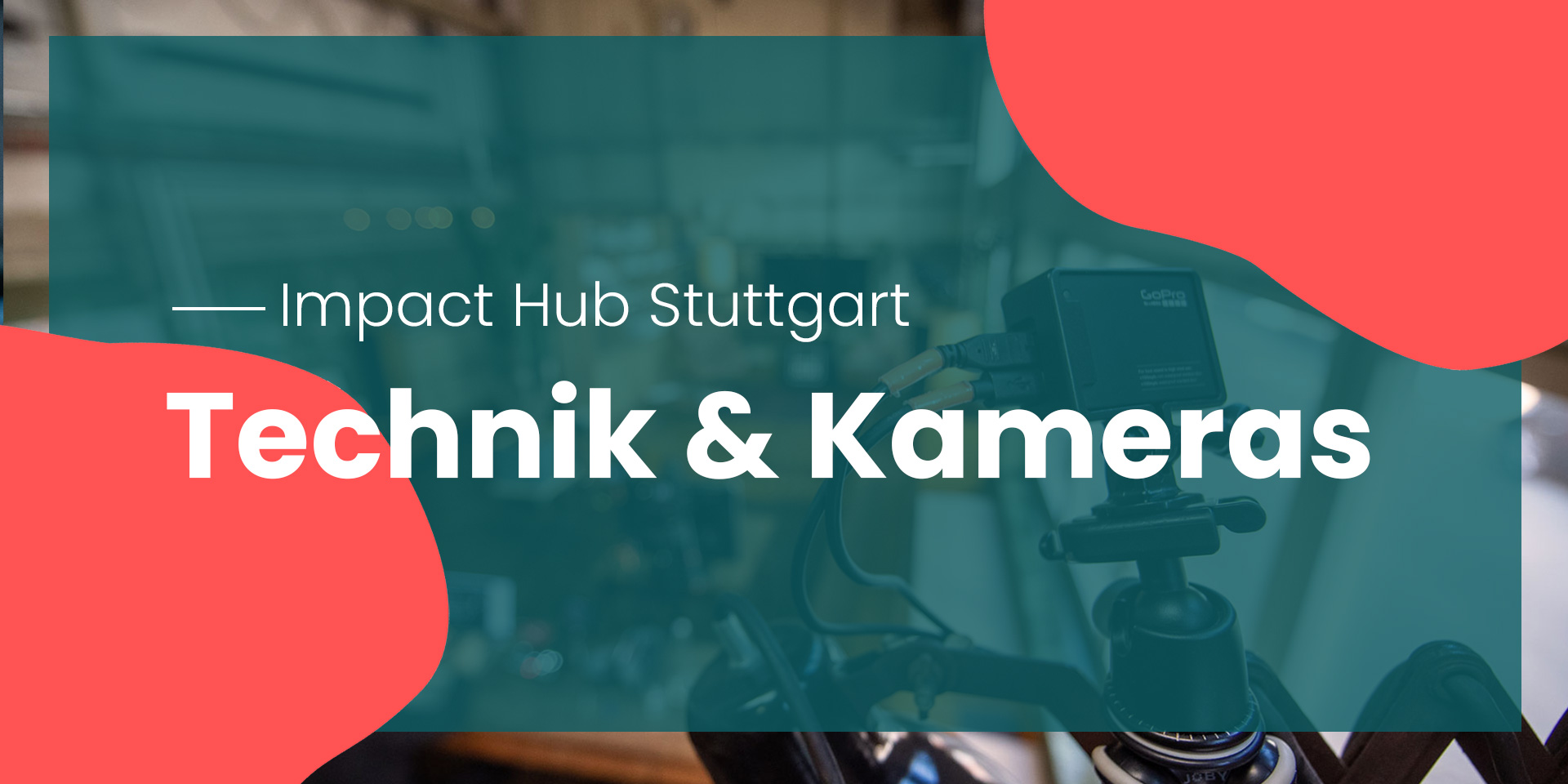Technik-Kameras-Impact-Hub-Stuttgart